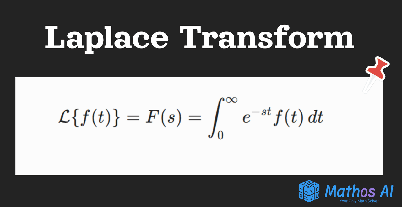 the formula of Laplace transform from Mathos AI