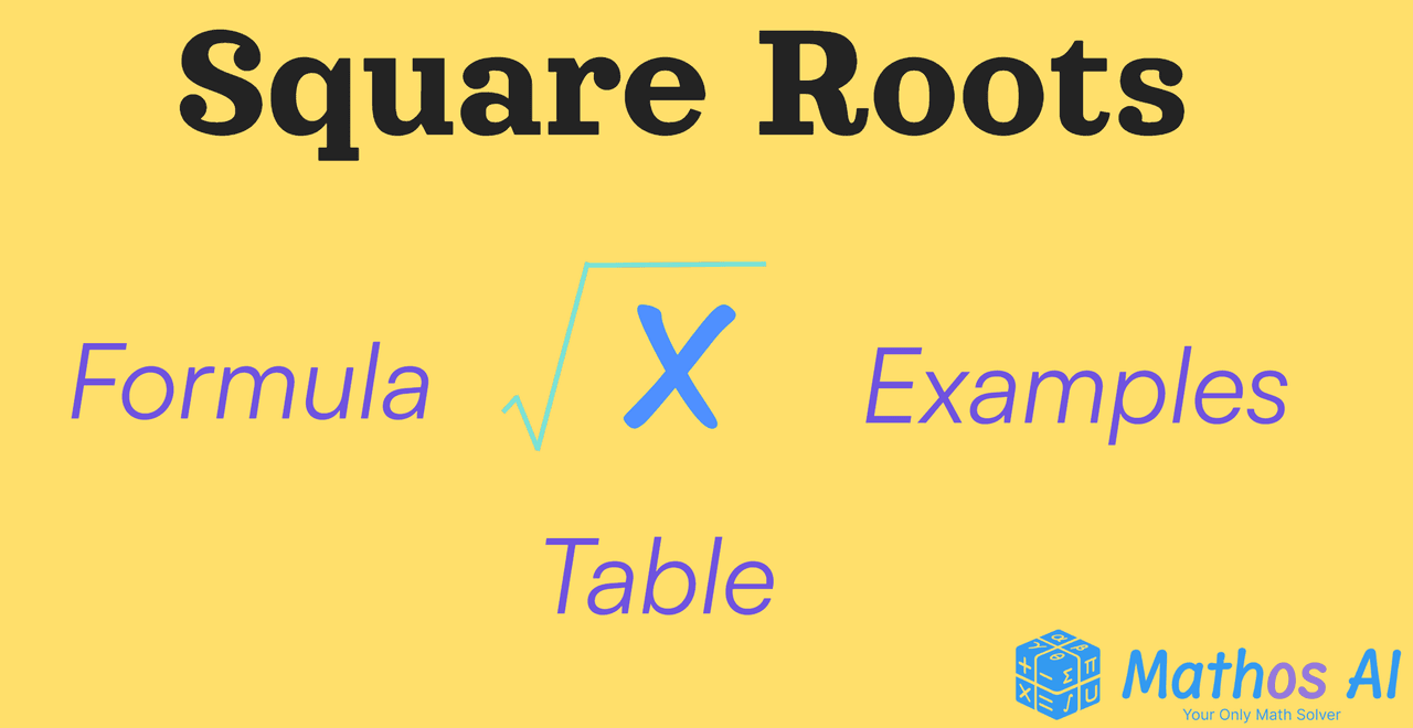 Square roots formula with text: Table, Examples