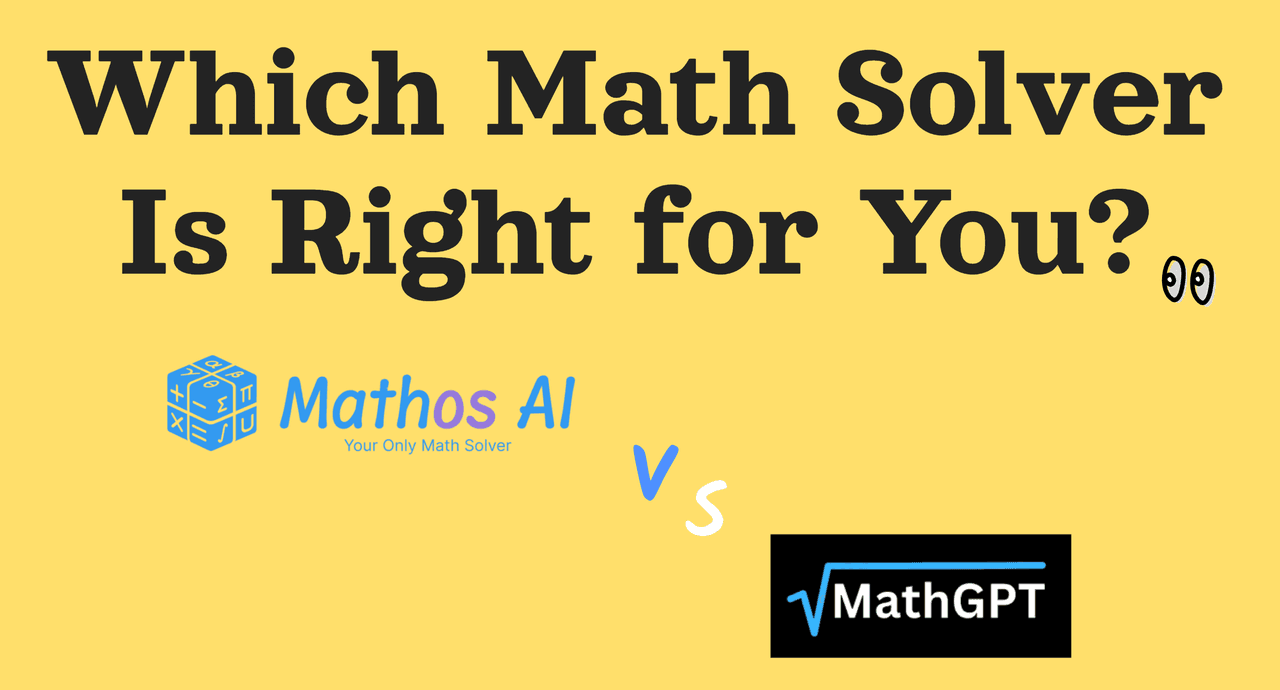 Comparing math solver between Mathos AI(MathGPTPro) and MathGPT