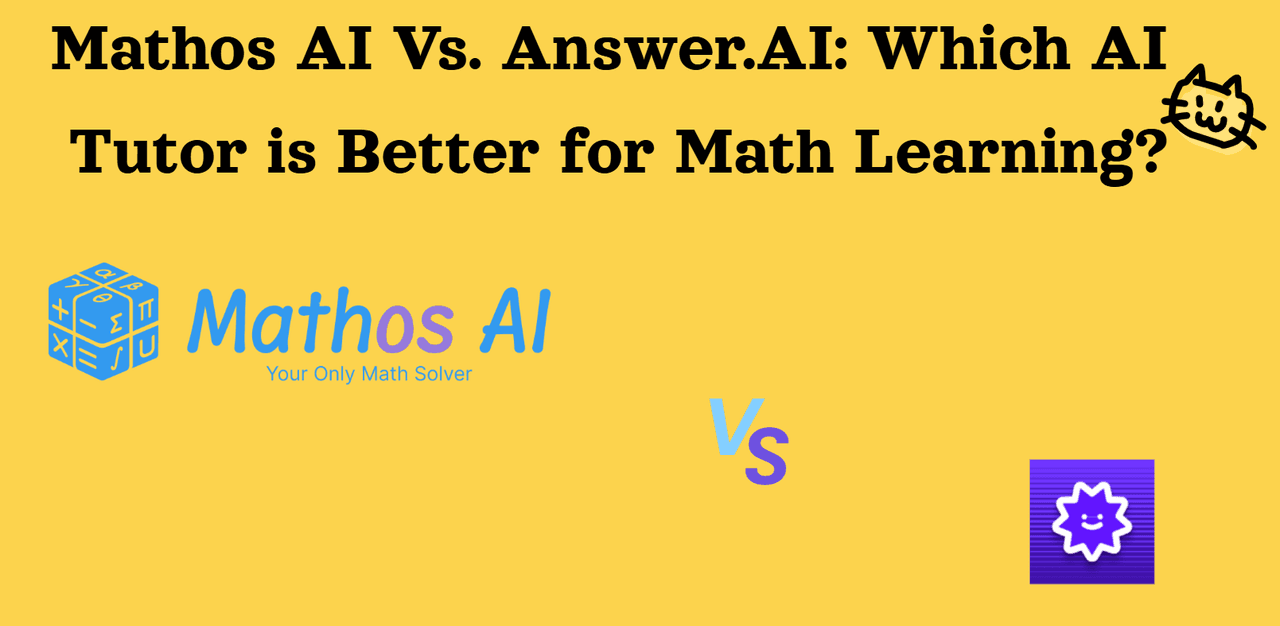 Mathos AI vs. Answer.AI: which AI tutor is better for math learning