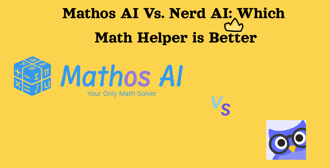 Mathos AI Vs. Nerd AI: which math helper is better